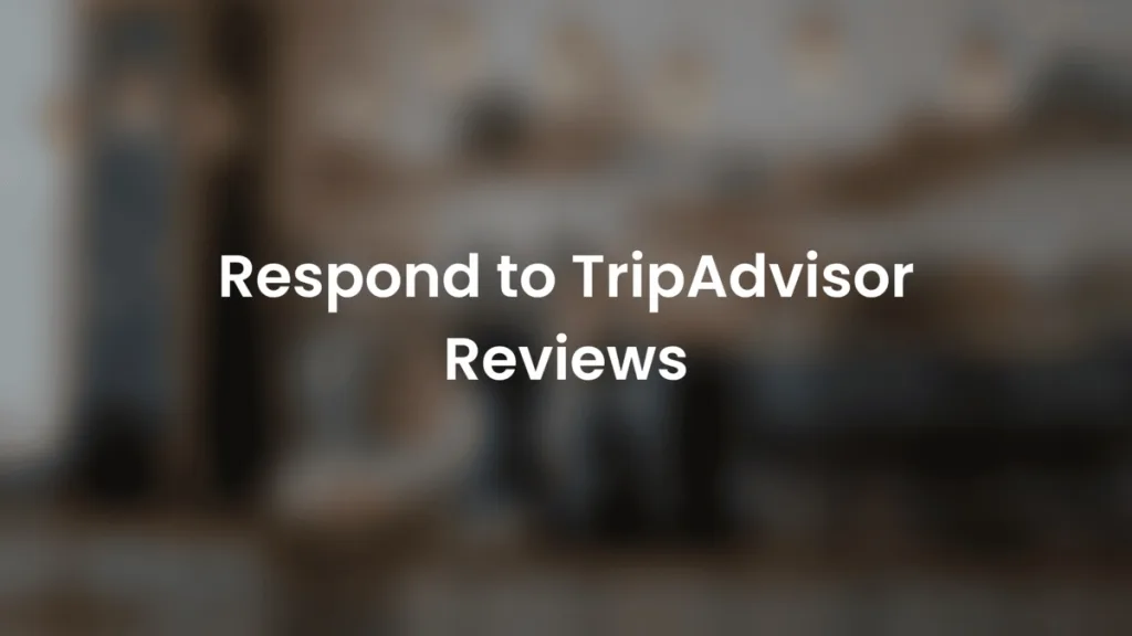 How to Respond to TripAdvisor Reviews (2026)