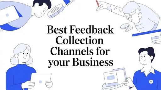 6 Feedback Collection Channels Compared (2026)